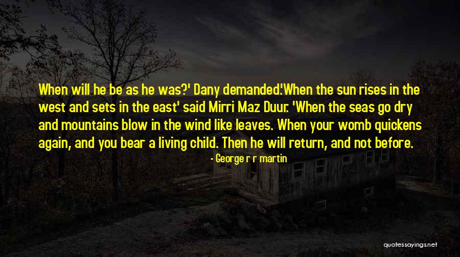 As The Sun Sets Quotes By George R R Martin As The Sun Sets Quotes By George R R Martin