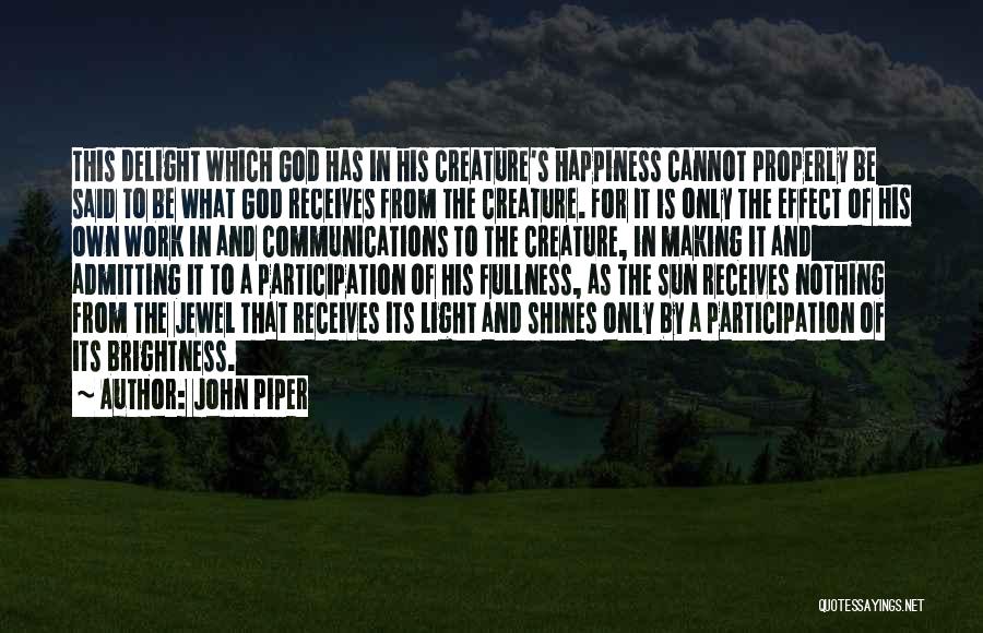 As The Sun Shines Quotes By John Piper