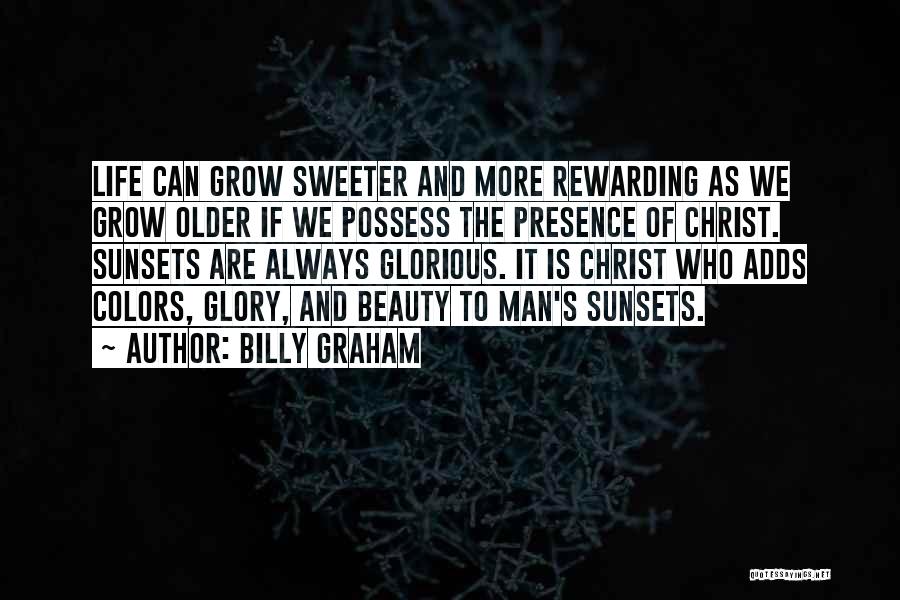 As The Sunsets Quotes By Billy Graham