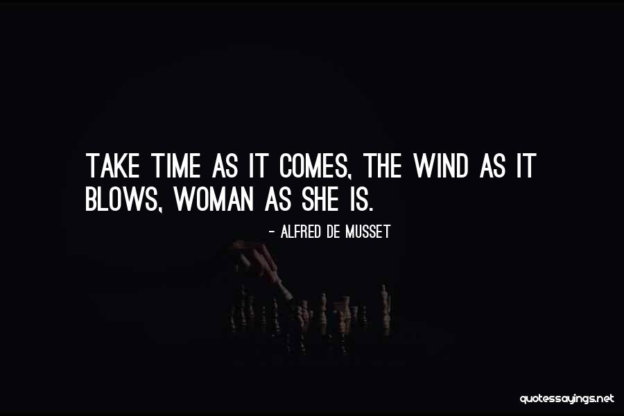 As The Wind Blows Quotes By Alfred De Musset As The Wind Blows Quotes By Alfred De Musset