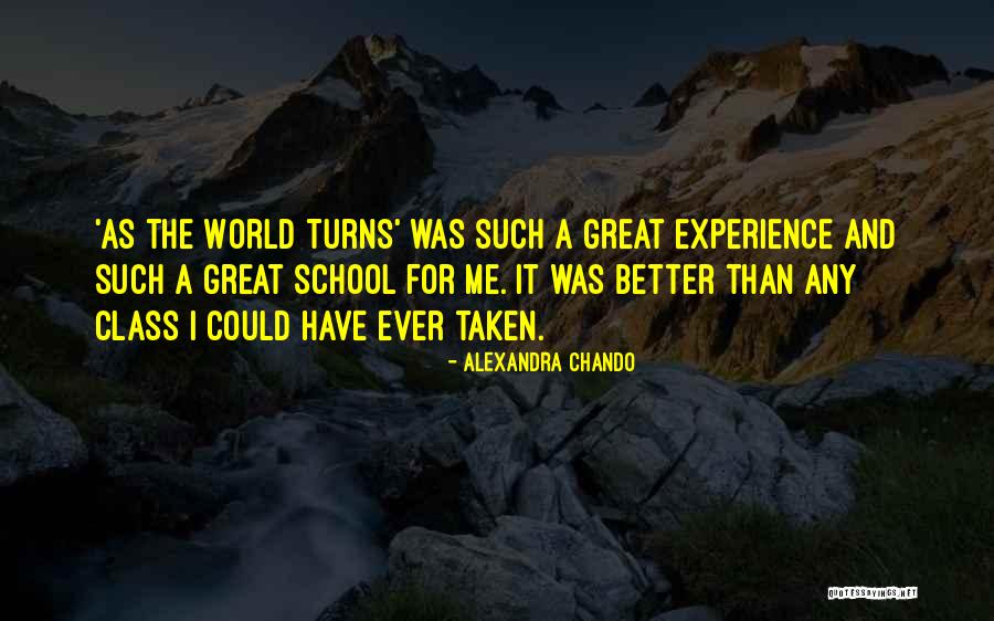 As The World Turns Quotes By Alexandra Chando