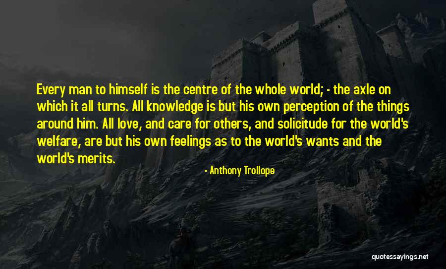 As The World Turns Quotes By Anthony Trollope