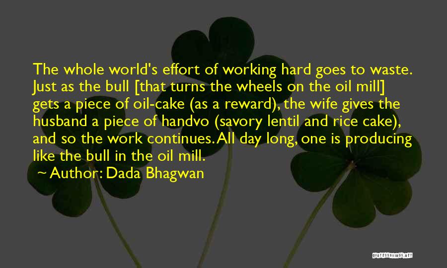 As The World Turns Quotes By Dada Bhagwan