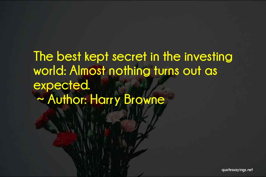 As The World Turns Quotes By Harry Browne
