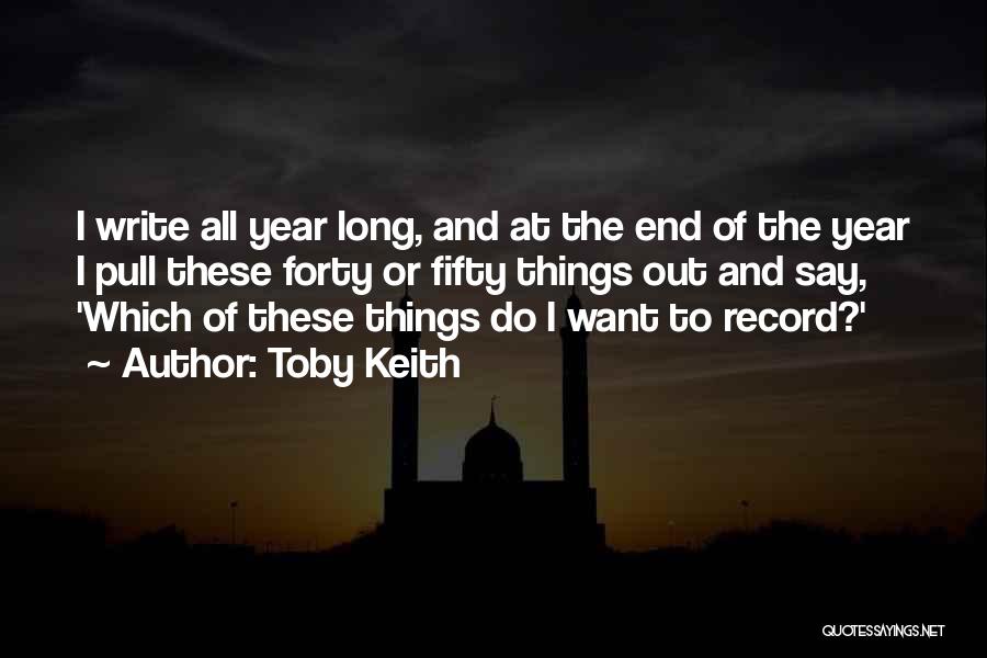 As The Year Comes To An End Quotes By Toby Keith