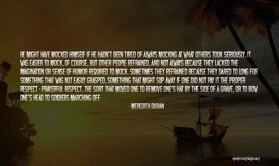 As They Slip Away Quotes By Meredith Duran As They Slip Away Quotes By Meredith Duran