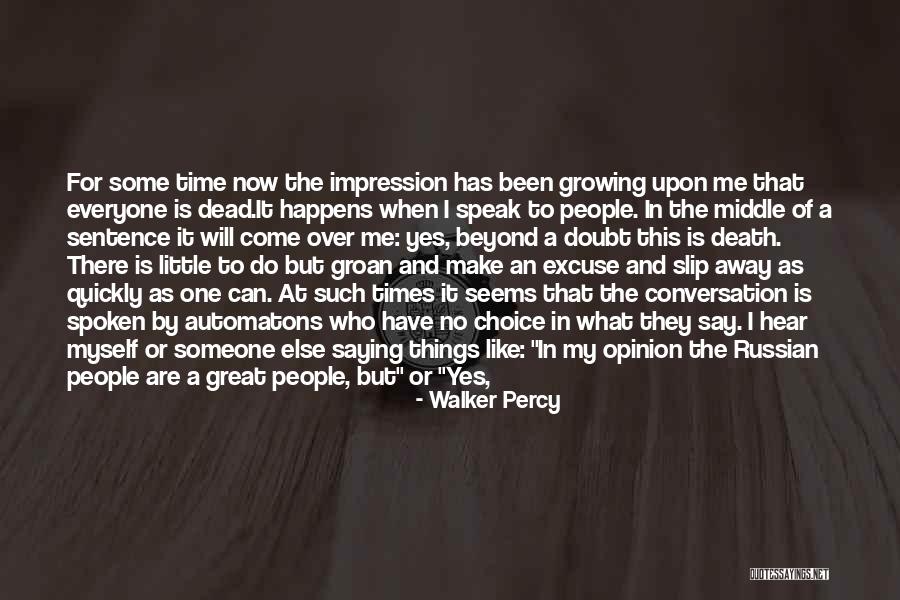 As They Slip Away Quotes By Walker Percy As They Slip Away Quotes By Walker Percy