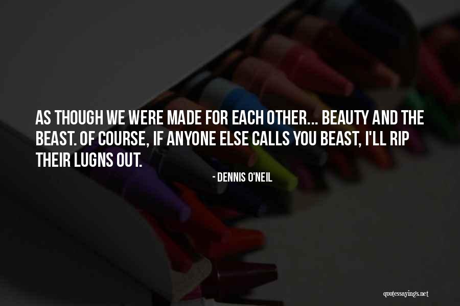 As Though Quotes By Dennis O'Neil As Though Quotes By Dennis O'Neil