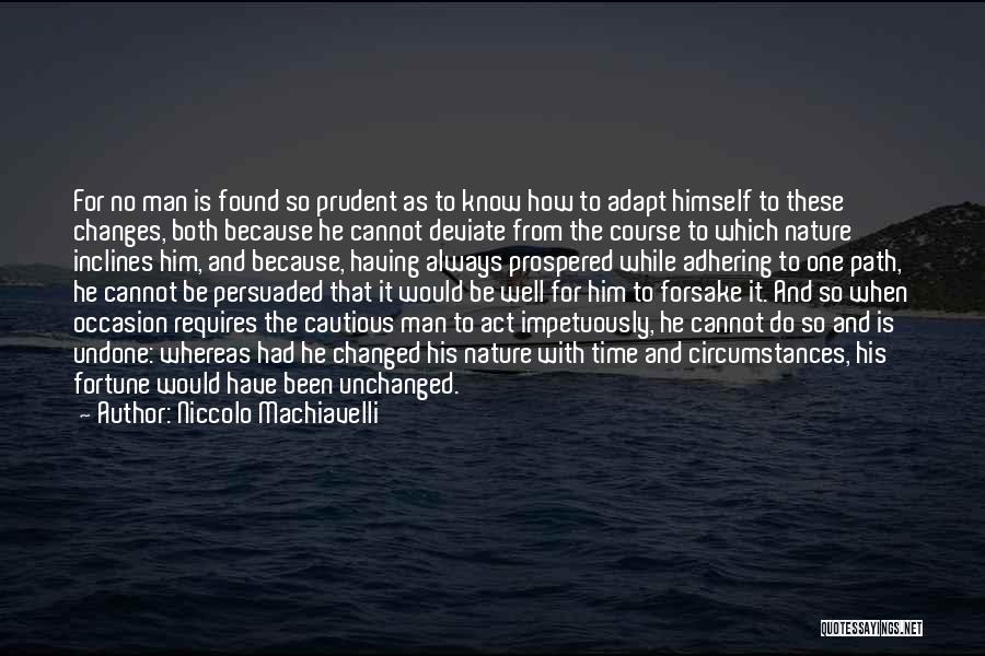 As Time Changes Quotes By Niccolo Machiavelli