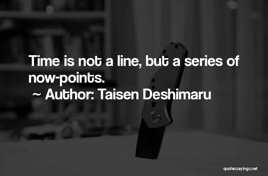As Time Goes By Series Quotes By Taisen Deshimaru