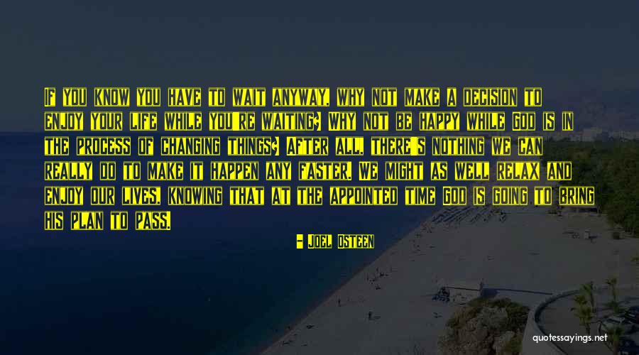 As Time Pass Quotes By Joel Osteen As Time Pass Quotes By Joel Osteen