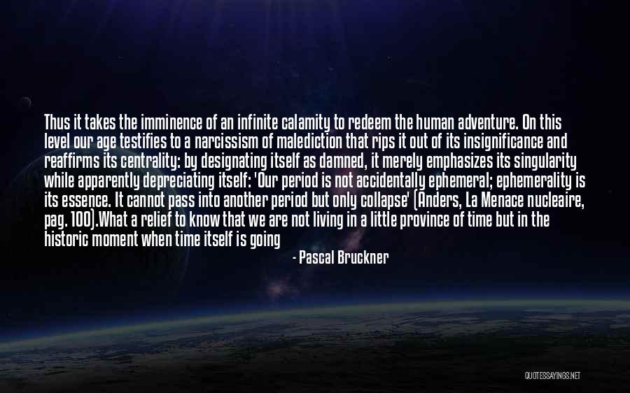 As Time Pass Quotes By Pascal Bruckner