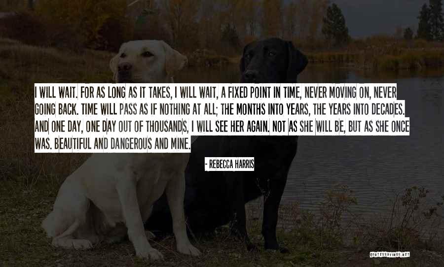 As Time Pass Quotes By Rebecca Harris As Time Pass Quotes By Rebecca Harris