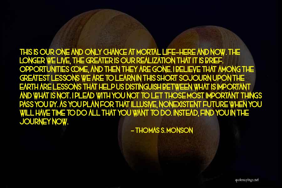 As Time Pass Quotes By Thomas S. Monson As Time Pass Quotes By Thomas S. Monson