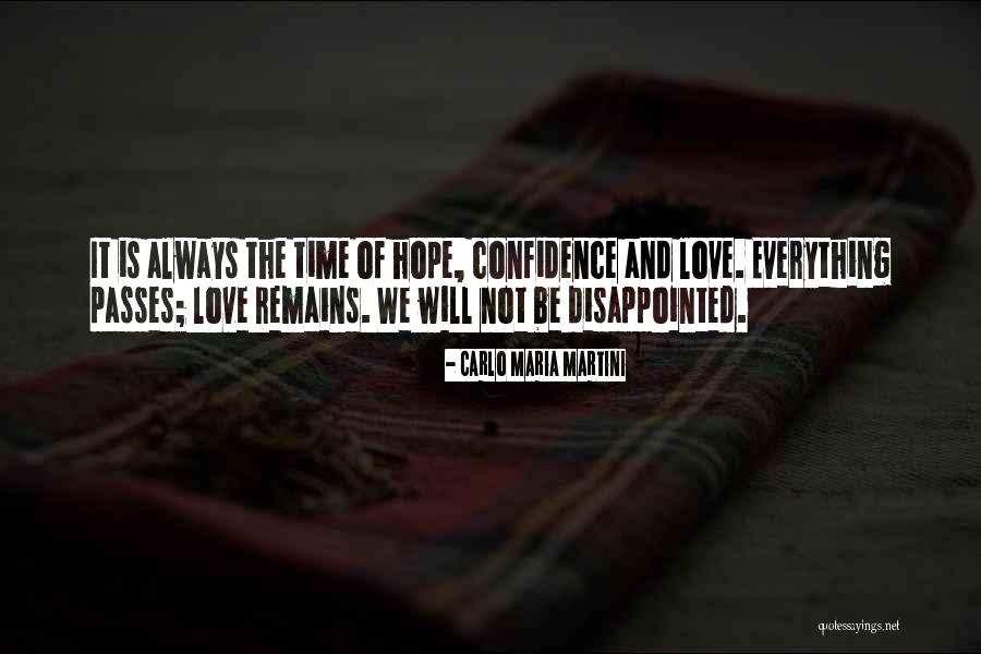As Time Passes Love Quotes By Carlo Maria Martini As Time Passes Love Quotes By Carlo Maria Martini