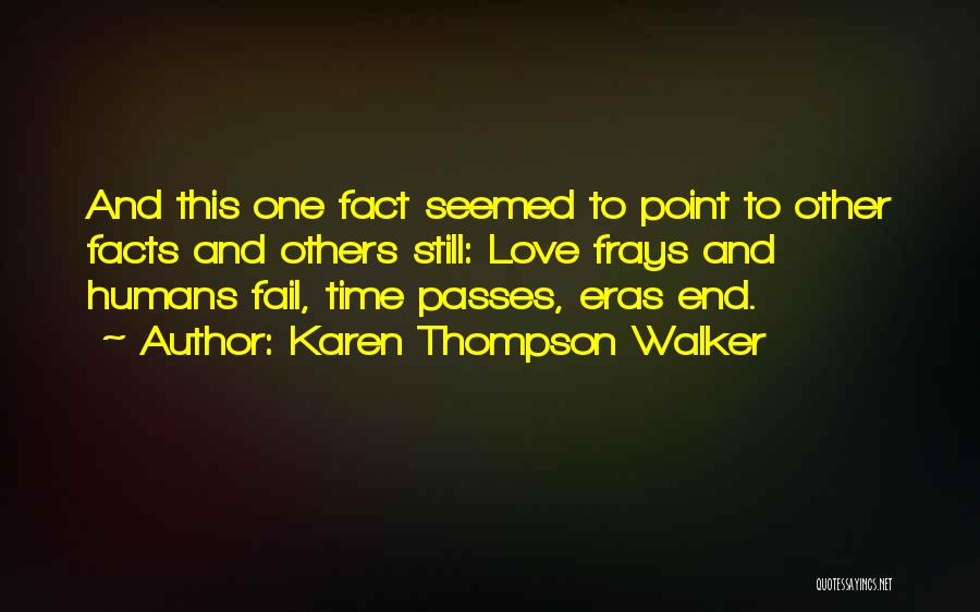 As Time Passes Love Quotes By Karen Thompson Walker