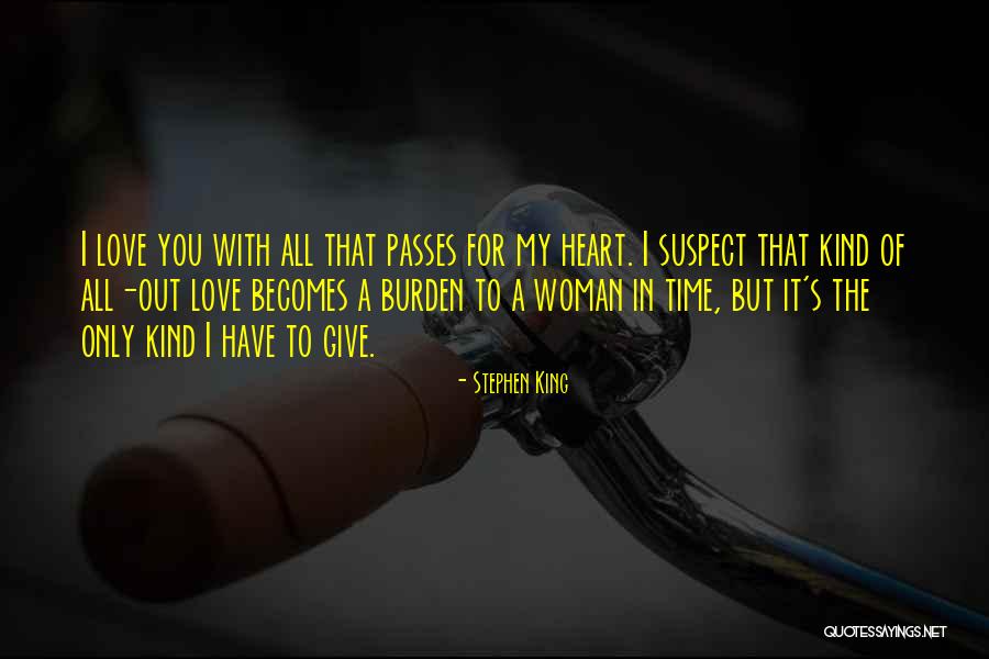 As Time Passes Love Quotes By Stephen King As Time Passes Love Quotes By Stephen King