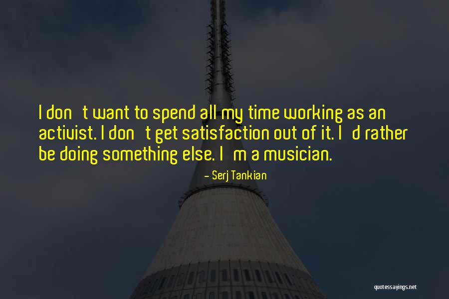 As Time Quotes By Serj Tankian