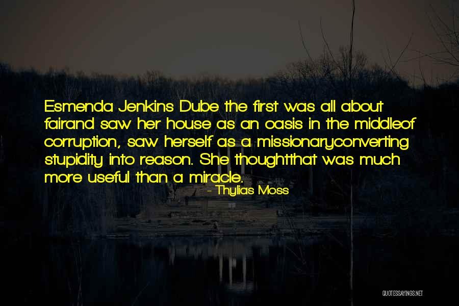 As Useful As A Quotes By Thylias Moss As Useful As A Quotes By Thylias Moss