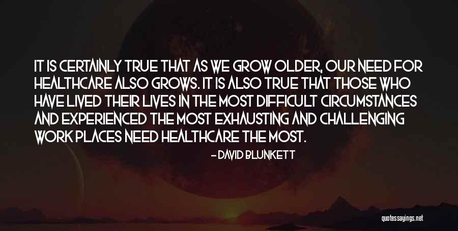 As We Grow Older Quotes By David Blunkett As We Grow Older Quotes By David Blunkett