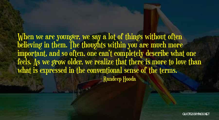 As We Grow Older Quotes By Randeep Hooda As We Grow Older Quotes By Randeep Hooda