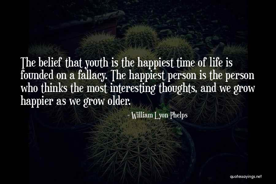 As We Grow Older Quotes By William Lyon Phelps As We Grow Older Quotes By William Lyon Phelps