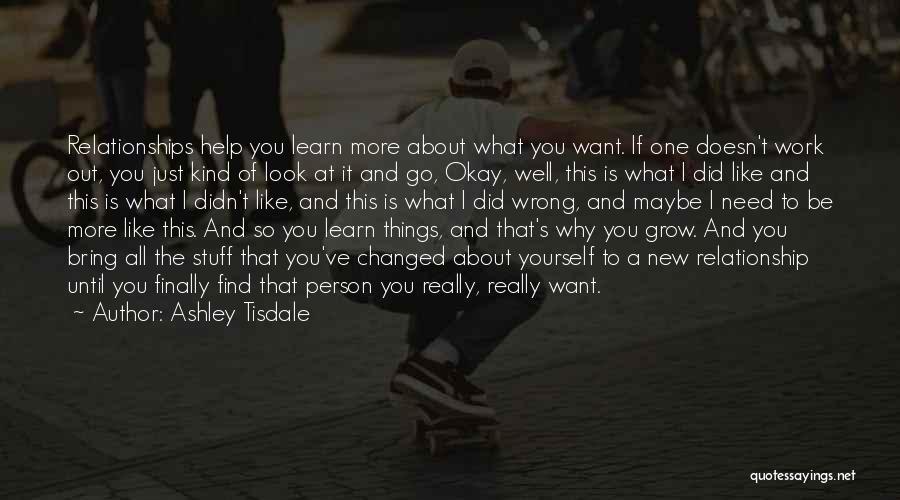 As We Grow Up We Learn Quotes By Ashley Tisdale