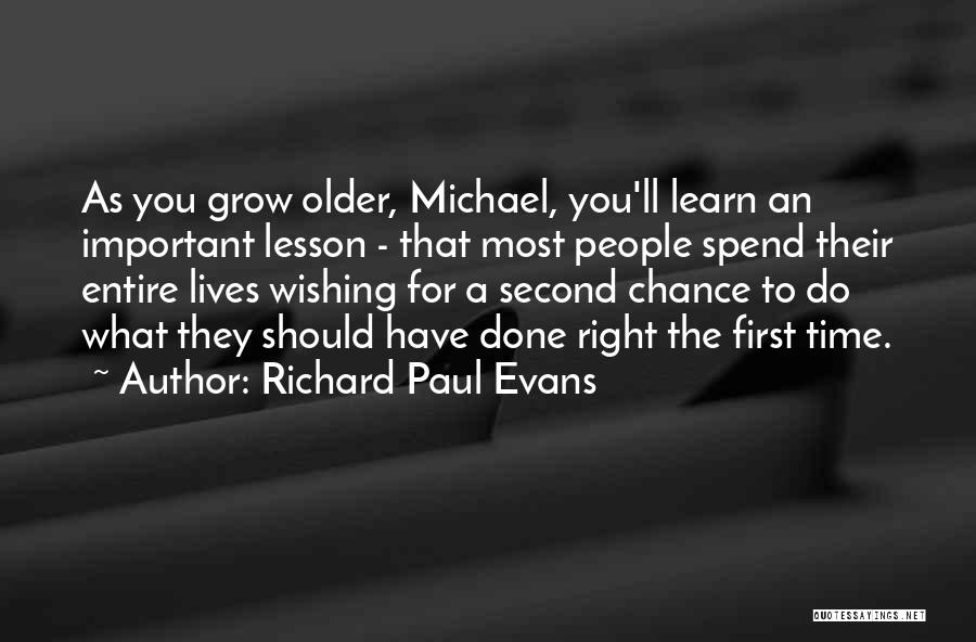 As We Grow Up We Learn Quotes By Richard Paul Evans