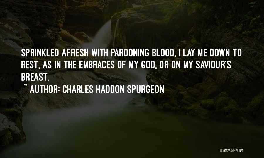 As We Lay You Down To Rest Quotes By Charles Haddon Spurgeon