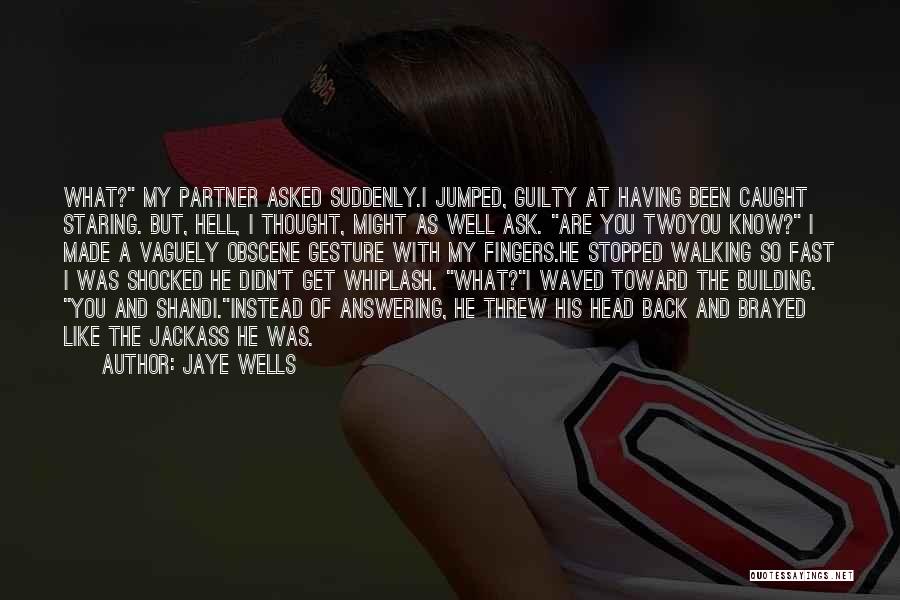 As Well As Quotes By Jaye Wells