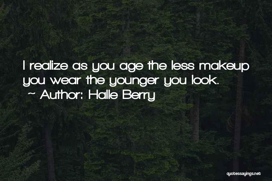 As You Age Quotes By Halle Berry