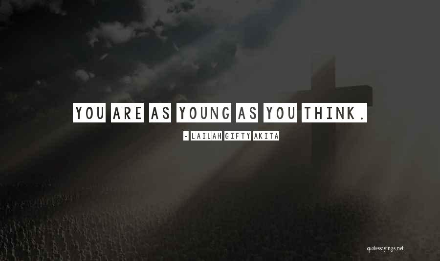 As You Age Quotes By Lailah Gifty Akita
