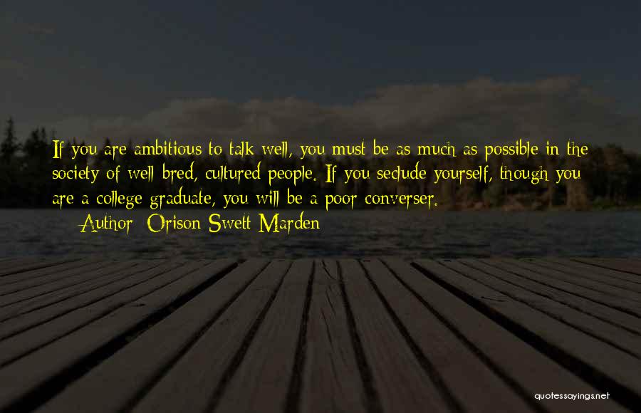 As You Graduate Quotes By Orison Swett Marden