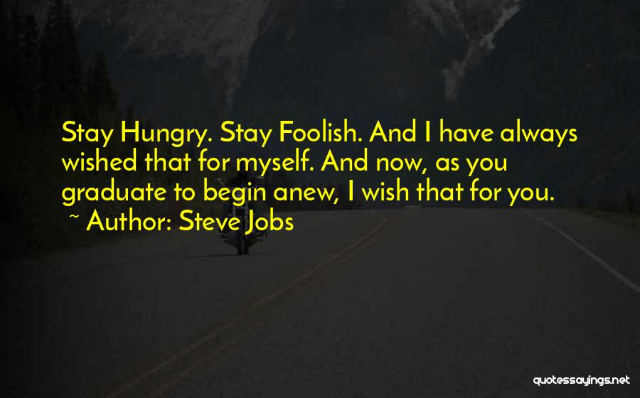 As You Graduate Quotes By Steve Jobs