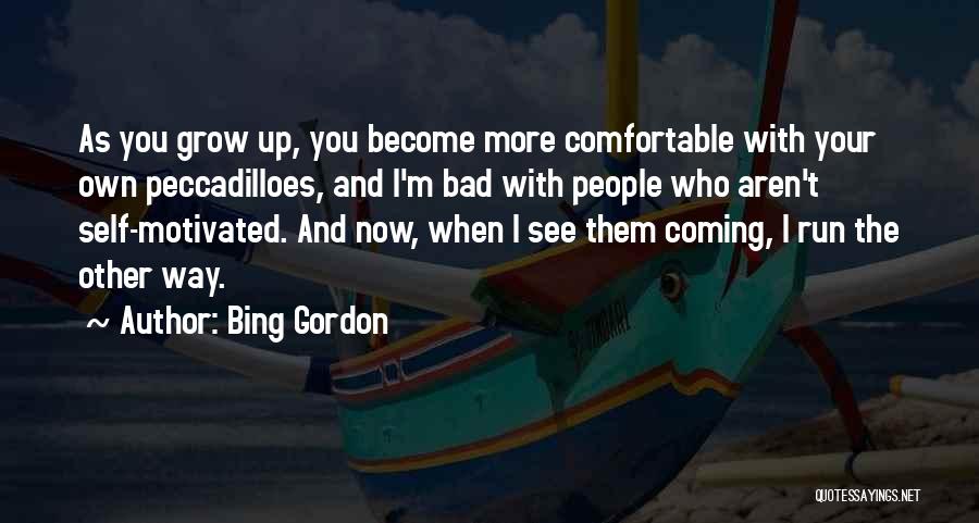 As You Grow Up Quotes By Bing Gordon