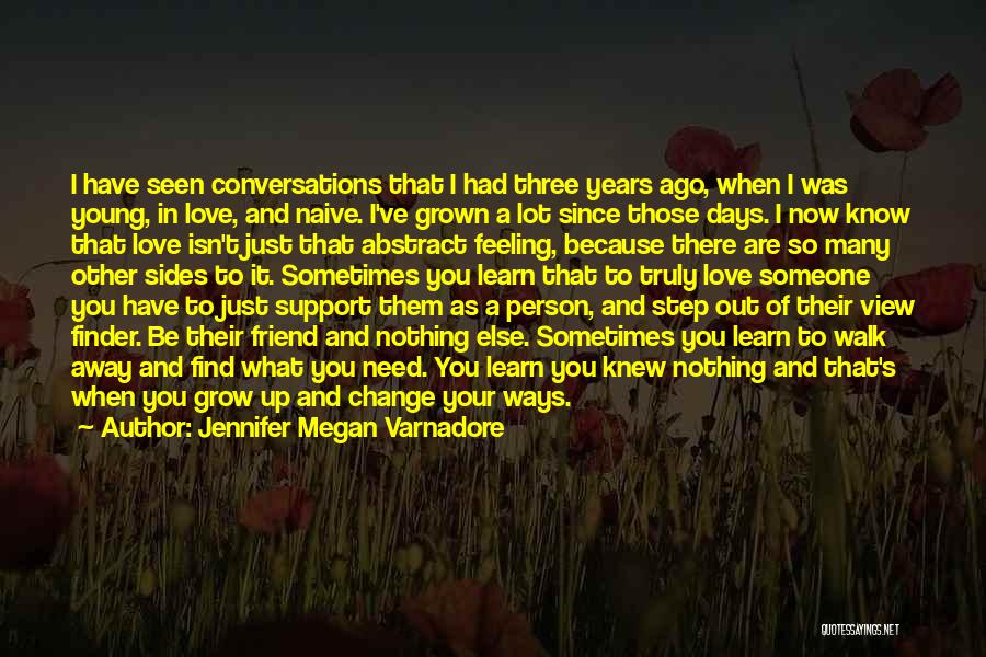 As You Grow Up Quotes By Jennifer Megan Varnadore