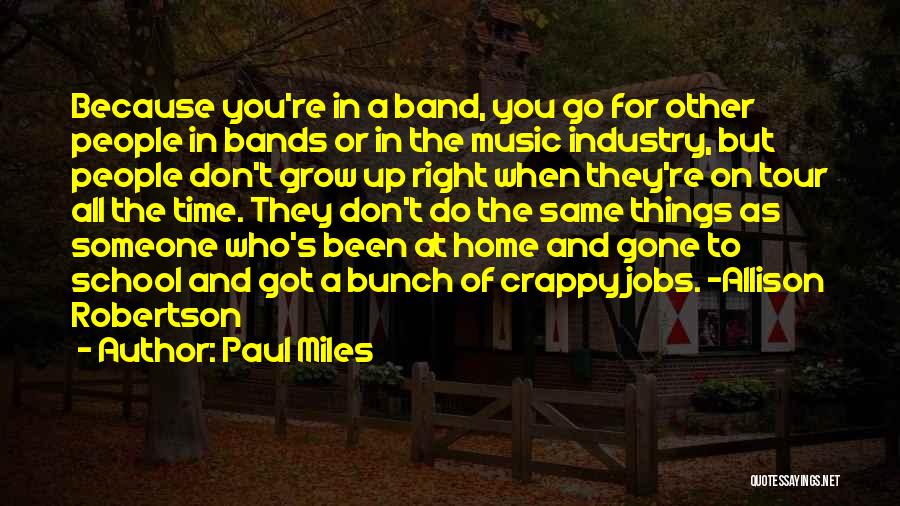 As You Grow Up Quotes By Paul Miles