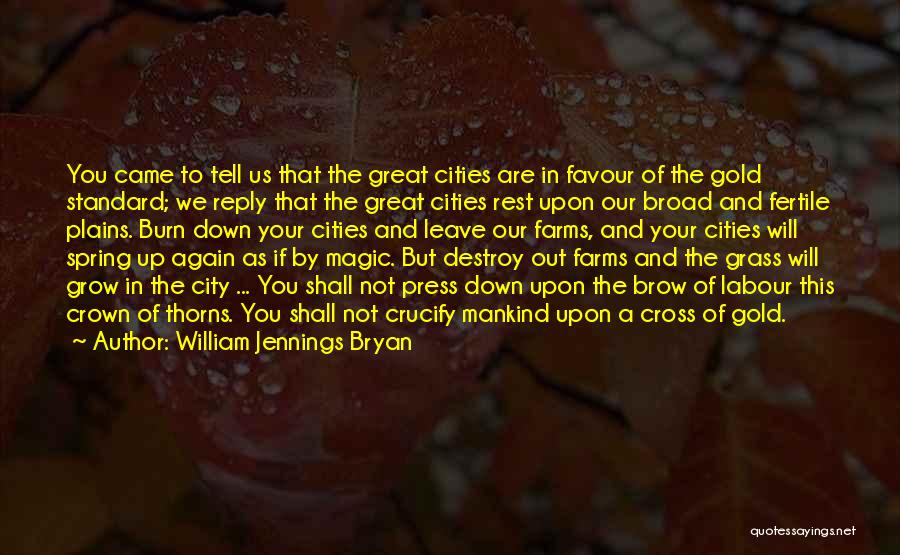 As You Grow Up Quotes By William Jennings Bryan