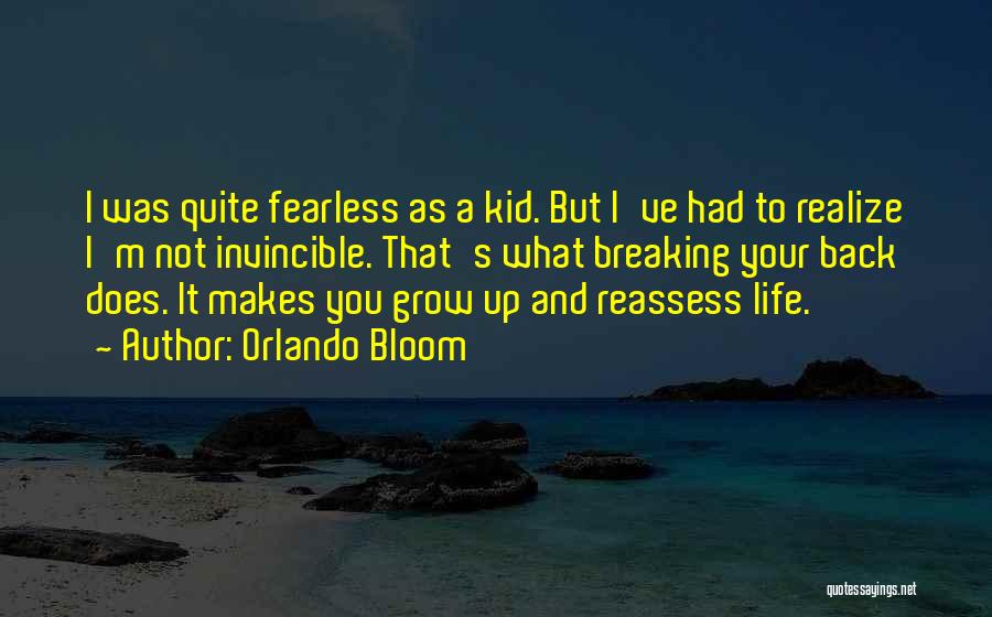 As You Grow Up You Realize Quotes By Orlando Bloom