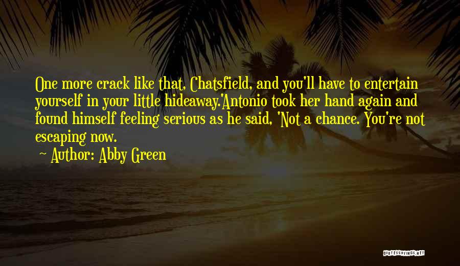 As You Like Quotes By Abby Green