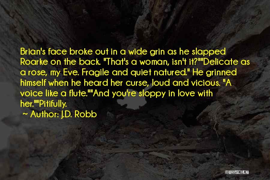 As You Like Quotes By J.D. Robb