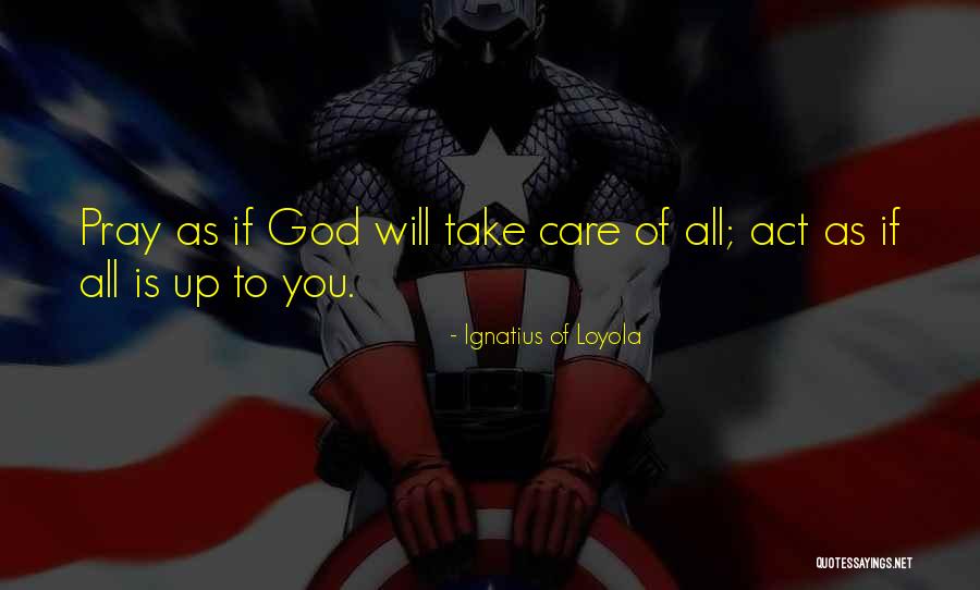 As You Pray Quotes By Ignatius Of Loyola As You Pray Quotes By Ignatius Of Loyola