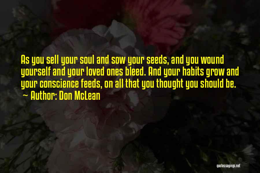 As You Sow Quotes By Don McLean