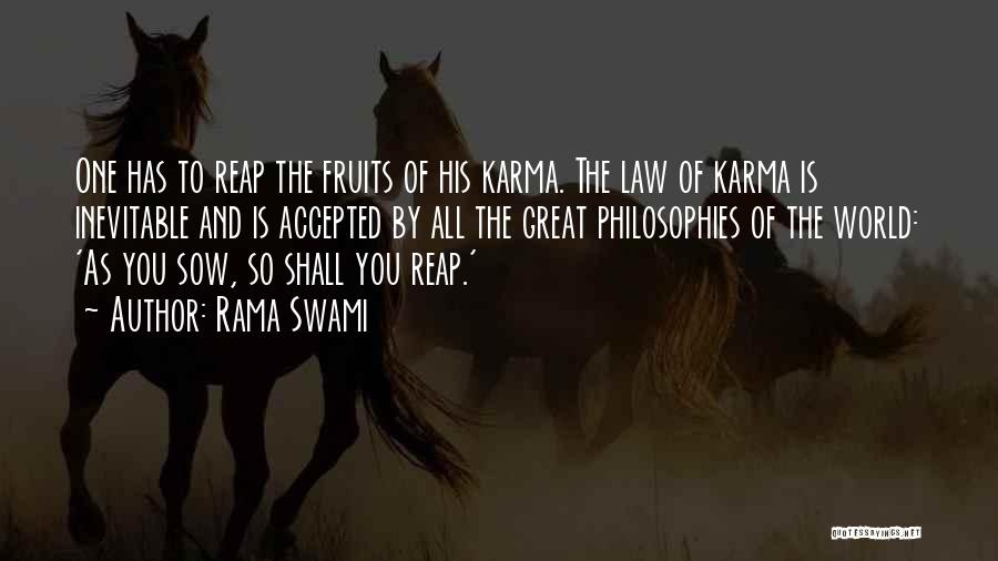 As You Sow Quotes By Rama Swami