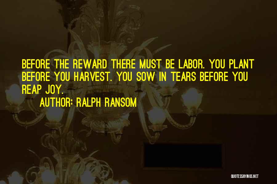 As You Sow So You Reap Quotes By Ralph Ransom