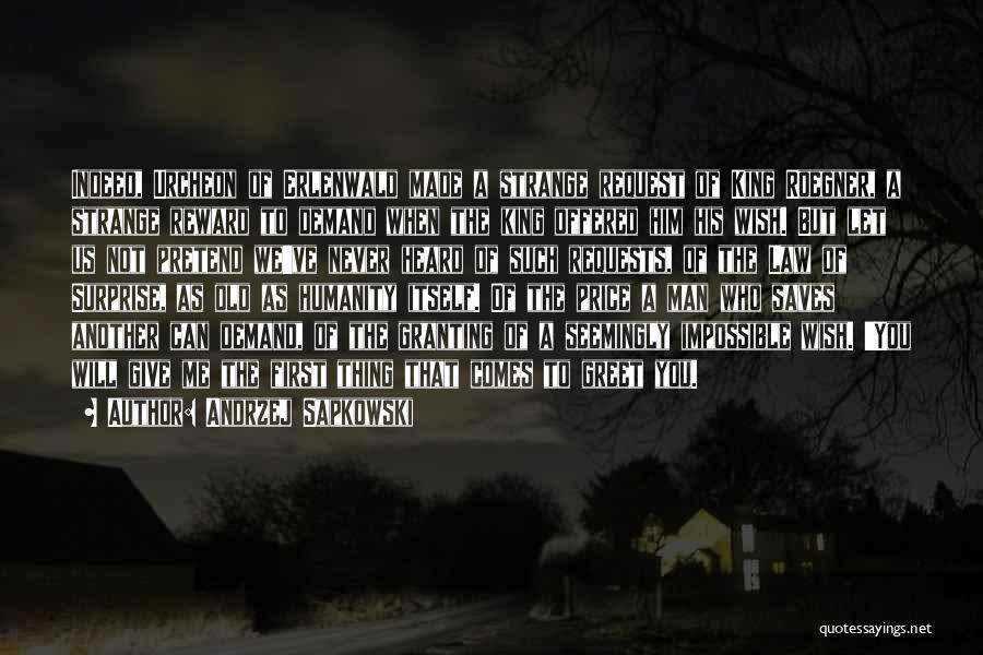 As You Wish Quotes By Andrzej Sapkowski