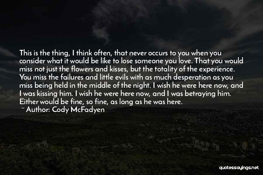 As You Wish Quotes By Cody McFadyen