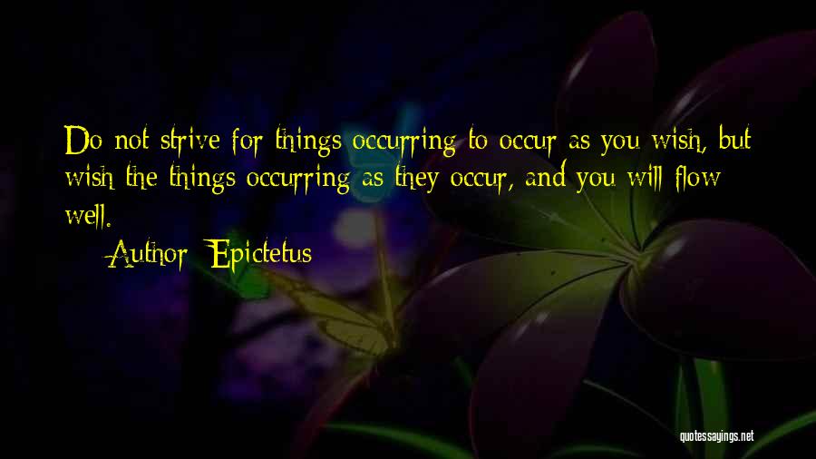 As You Wish Quotes By Epictetus