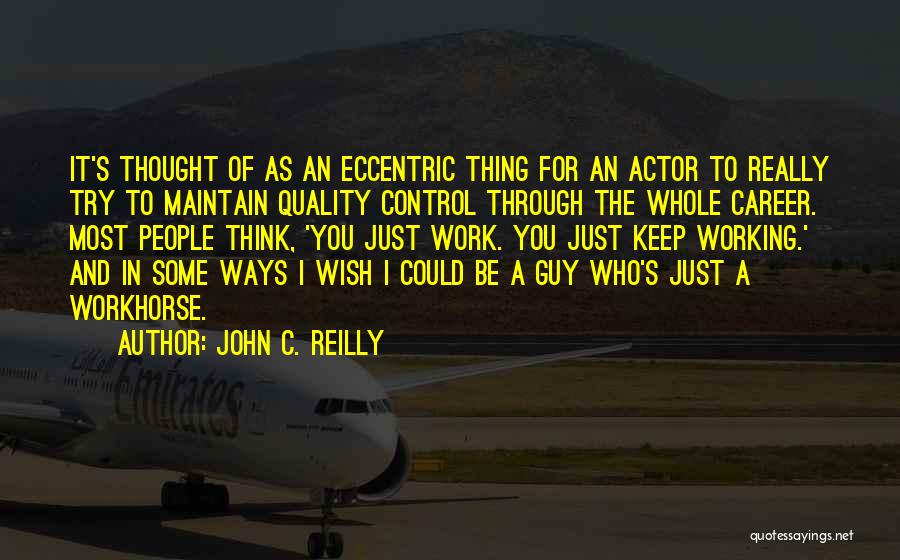 As You Wish Quotes By John C. Reilly