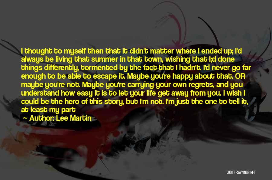 As You Wish Quotes By Lee Martin